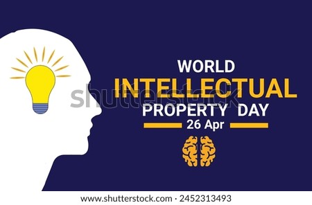 World Intellectual Property Day on 26th April celebrates the importance of safety and protection of intellectual property. The banner for IP Day features a yellow bulb on a red background.