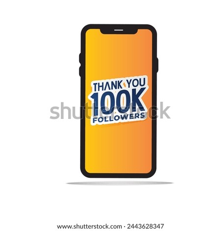 Thanks for 100K followers to subscribe  Congratulation card design for mobile screen celebrates a many large number of subscribers. Orange color background.