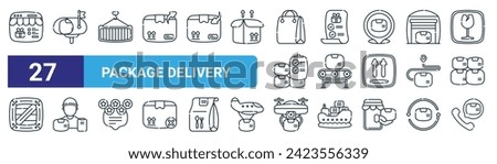 set of 27 outline web package delivery icons such as ecommerce, mailbox, container, order, conveyor, delivery courier, drone delivery, call center vector thin line icons for web design, mobile app.