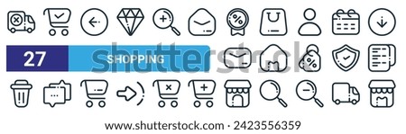 set of 27 outline web shopping icons such as delivery, shopping cart, left arrow, bag, home, chat, store, store vector thin line icons for web design, mobile app.