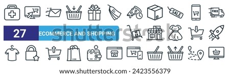 set of 27 outline web ecommerce and shopping icons such as first aid, commerce and shopping, email marketing, packaging, store, lock, platform, shopping basket vector thin line icons for web design,