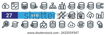 set of 27 outline web data icons such as dollar, web analysis, visualization, real time, data processing, data exchange, database, cloud vector thin line icons for web design, mobile app.
