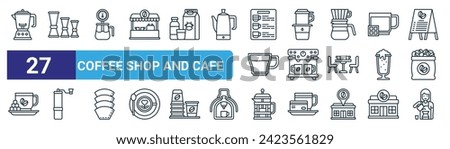set of 27 outline web coffee shop and cafe icons such as blender, jigger, thermometer, vietnam drip, coffee hine, coffee grinder, french press, barista vector thin line icons for web design, mobile