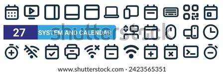set of 27 outline web system and calendar icons such as calendar days, play, right, calendar week, wifi, wifi, timer vector thin line icons for web design, mobile app.