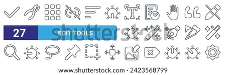 set of 27 outline web edit tools icons such as check, wire cutter, menu, reservation, magic wand, dial low, photo, brightness vector thin line icons for web design, mobile app.