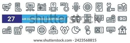 set of 27 outline web air conditioning maintenance icons such as air conditioning, controller, air conditioning, outlet, fans, thermostat, night mode, house vector thin line icons for web design,