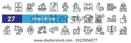 set of 27 outline web corruption icons such as reject, complaint, corrupt, arrest, no corruption, law, embezzlement, corrupt vector thin line icons for web design, mobile app.