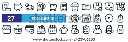 set of 27 outline web ecommerce icons such as invoice, piggy bank, truck, voucher, add cart, out of the box, dress, voucher vector thin line icons for web design, mobile app.