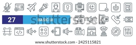 set of 27 outline web basic ui icons such as sound off, ewallet, flight, night mode, sound, website, video camera, filter vector thin line icons for web design, mobile app.