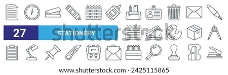set of 27 outline web stationery icons such as document, clock, stapler, id card, stapler remover, table lamp, color pencils, puncher vector thin line icons for web design, mobile app.