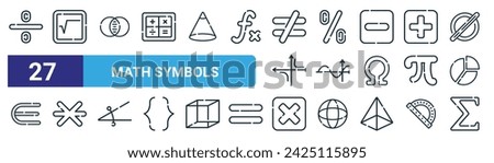 set of 27 outline web math symbols icons such as divide, square, merge, percentage, sine, asterisk, multiply, sigma vector thin line icons for web design, mobile app.