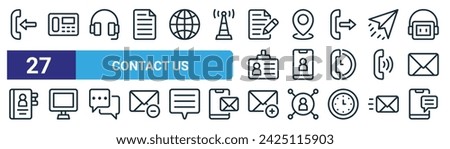 set of 27 outline web contact us icons such as incoming call, telephone, head, location, video call, computer, add message, chat vector thin line icons for web design, mobile app.