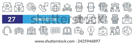 set of 27 outline web contact us icons such as email, feedback, location, smartphone, read,  , business hours, world vector thin line icons for web design, mobile app.
