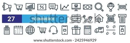 set of 27 outline web ecommerce icons such as megaphone, cart, bar chart, money, route, calendar, gift, privacy vector thin line icons for web design, mobile app.