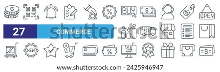 set of 27 outline web commerce icons such as coins, qr code scan, notification bell, cash, free shipping, new, online shopping, money card vector thin line icons for web design, mobile app.