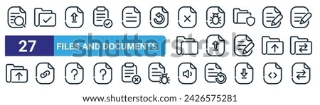 set of 27 outline web files and documents icons such as search document, approved, upload file, bug, upload file, link file, audio transfer vector thin line icons for web design, mobile app.