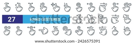 set of 27 outline web hand gestures icons such as swipe right, zoom in, scrolling, hand, rotate, touch, tap, swipe down vector thin line icons for web design, mobile app.