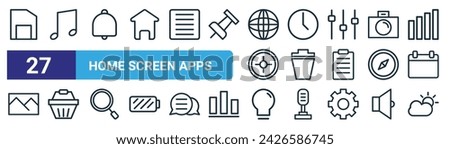 set of 27 outline web home screen apps icons such as save, music, bell, clock, bin, basket, lamp, weather vector thin line icons for web design, mobile app.
