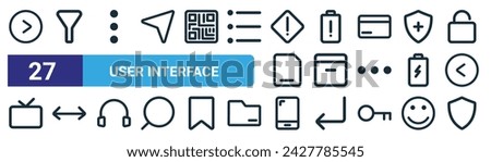 set of 27 outline web user interface icons such as next, filter, customize, battery bar, mail, move, mobile, protect vector thin line icons for web design, mobile app.