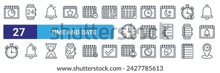 set of 27 outline web time and date icons such as three quarters, watch, silent, calendar, calendar, notification, notification, place vector thin line icons for web design, mobile app.