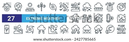 set of 27 outline web extreme weather icons such as shelter, warming, drought, snowstorm, earthquake, sandstorm, thunderstorm, severe weather vector thin line icons for web design, mobile app.