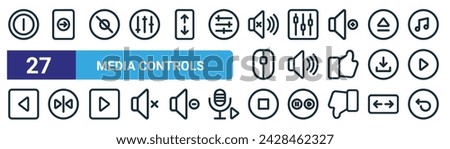set of 27 outline web media controls icons such as power button, log in, no record, control panel, audio, skip, stop, backward vector thin line icons for web design, mobile app.