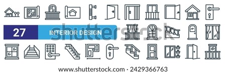 set of 27 outline web interior design icons such as home, blueprint, balcony, balcony, window, stairway, stairway, balcony vector thin line icons for web design, mobile app.