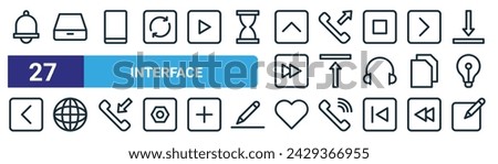 set of 27 outline web interface icons such as bell, archive, mobile, outgoing call, up arrow, map, heart, edit vector thin line icons for web design, mobile app.