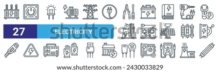 set of 27 outline web electricity icons such as power transformer, power button, led, battery, electric stove, electricity, capacitor, fluorescent vector thin line icons for web design, mobile app.