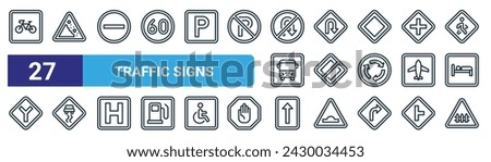 set of 27 outline web traffic signs icons such as cycle lane, falling rocks, no entry, turn, end of priority, slippery road, one way, railway vector thin line icons for web design, mobile app.
