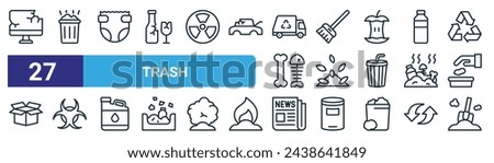 set of 27 outline web trash icons such as broken, bad smell, baby diaper, broom, dry leaf, contamination, newspaper, digger vector thin line icons for web design, mobile app.