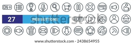 set of 27 outline web web buttons icons such as on, menu, location, cancel, play, mute, comment, previous vector thin line icons for web design, mobile app.