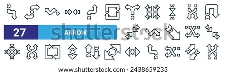 set of 27 outline web arrow icons such as curved arrow, two arrow, curved four arrows, curved shuffle, two arrows, shuffle vector thin line icons for web design, mobile app.