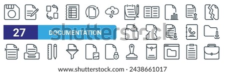 set of 27 outline web documentation icons such as save, edit, file transfer, open book, torn page, filling cabinet, rubber stamp, briefcase vector thin line icons for web design, mobile app.