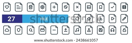 set of 27 outline web file icons such as favorite file, document, delete file, image favorite private music unlocked vector thin line icons for web design, mobile app.