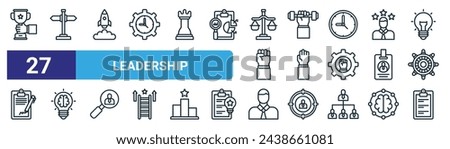 set of 27 outline web leadership icons such as trophy, arrow, rocket launch, dumbbell, raise hand, idea, businessman, clipboard vector thin line icons for web design, mobile app.