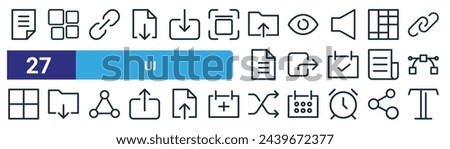 set of 27 outline web ui icons such as paper, apps, link, eye,  , download, shuffle, type vector thin line icons for web design, mobile app.