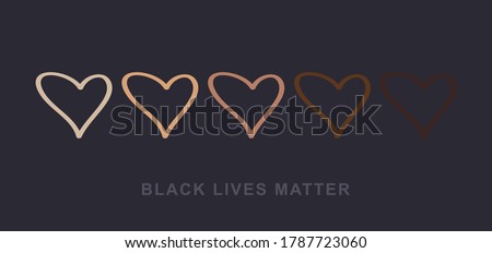 All lives equal concept with hand drawn hearts colored from white to black with Black lives matter slogan. Anti racism and racial equality and tolerance banner. Black flat love and peace clipart. V1