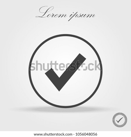 Tick sign black element. Gray checkmark icon isolated on white background. Simple mark design. Circle shape OK button for vote, decision, web. Symbol of correct, check, approved Vector illustration