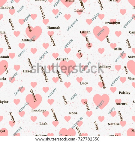 Seamless texture from famous woman's names. Valentines day. Girl name seamless vector.