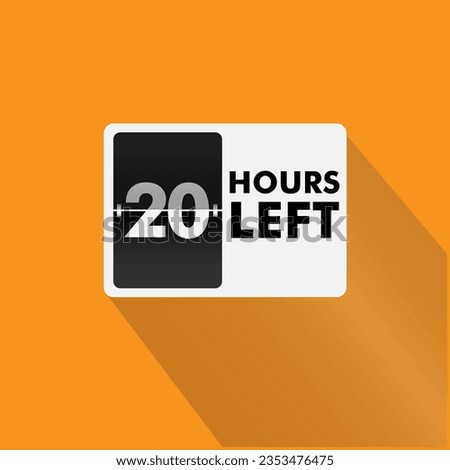 20 hours left  Countdown badge with vector number and timer illustration. Countdown left offer, promo sticker, business limited special promotion, best deal emblem or logo isolated 