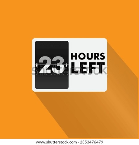 23 hours left  Countdown badge with vector number and timer illustration. Countdown left offer, promo sticker, business limited special promotion, best deal emblem or logo isolated 