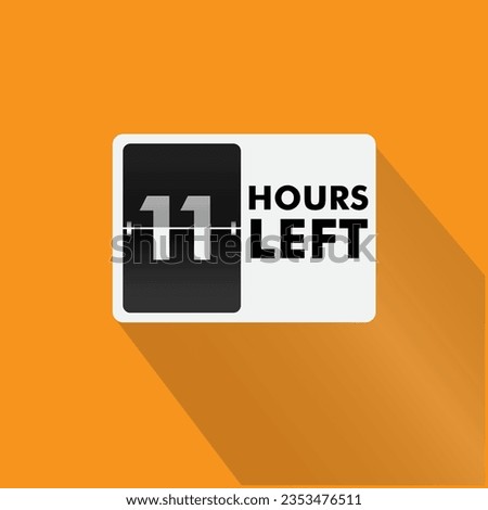 11 hours left  Countdown badge with vector number and timer illustration. Countdown left offer, promo sticker, business limited special promotion, best deal emblem or logo isolated 