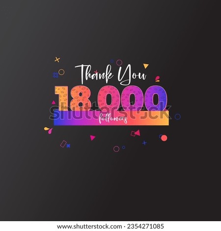 18K followers banner for social media followers and subscribers. Thank you 18 thousand followers vector template for network, social media friends and subscribers.