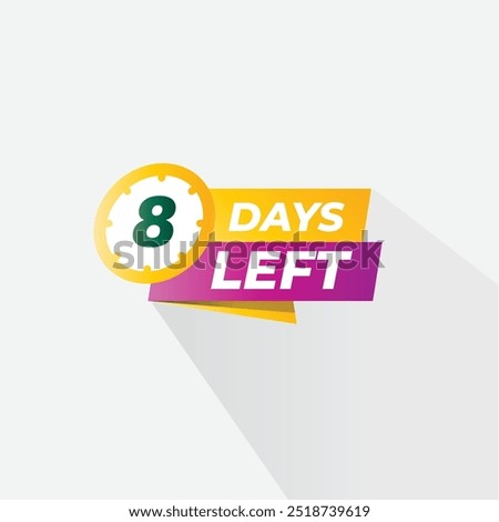 9 Days left  Countdown badge with vector number and timer stopwatch illustration. 8 days to go badge for discount promo sticker, business limited special promotion, best deal emblem or logo isolated 