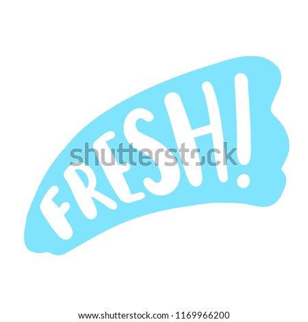 Fresh word. Bright text label sign on white background. Graphic logo design for print on food or drink packaging, juice pack. Vector illustration cartoon style. Blue color
