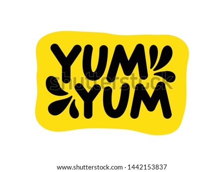 Yum Yum text. Only one single word. Printable graphic tee. Design doodle for print. Vector illustration. Colorful. Cartoon hand drawn calligraphy style. Yellow Black and white