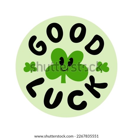 GOOD LUCK logo stamp quote. Farewell, goodbye, bye. Good luck text lettering. Wish you luck. Vector illustration lucky quote. Fortune Design print for t shirt, pin label, badges, sticker, card