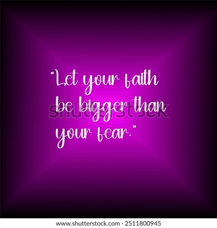 Let your faith be bigger than your fear Typographic illustration poster