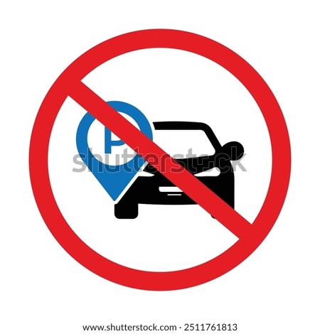 Set of No car parking and No parking location symbol collection. No Car parking icon vector illustration.